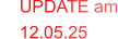 UPDATE am     12.05.25